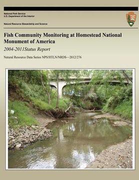 portada Fish Community Monitoring at Homestead National Monument of America 2004-2011 Status Report