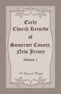 portada Early Church Records of Somerset County, New Jersey, Volume 1