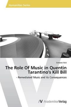 portada The Role Of Music in Quentin Tarantino's Kill Bill