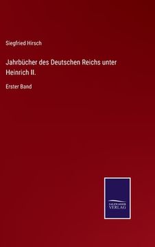 portada Jahrbücher des Deutschen Reichs unter Heinrich II.: Erster Band (en Alemán)