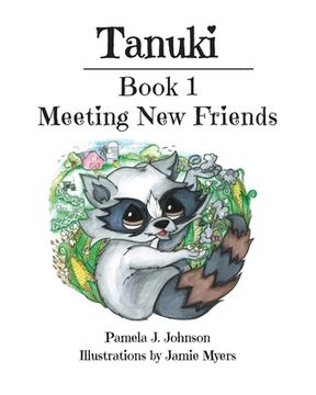 portada Tanuki: Meeting New Friends: Book 1 (en Inglés)