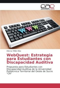 portada WebQuest: Estrategia para Estudiantes con Discapacidad Auditiva: Propuesta para Estudiantes con Discapacidad Auditiva de la Universidad Politécnica Territorial del Oeste de Sucre "CR"
