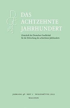 portada Das Achtzehnte Jahrhundert 46/1: Zeitschrift der Deutschen Gesellschaft für die Erforschung des Achtzehnten Jahrhunderts (Das Achtzehnte Jahrhundert -. Die Erforschung des Achtzehnten Jahrhunderts) (en Alemán)