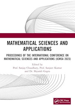 portada Mathematical Sciences and Applications: Proceedings of the International Conference on Mathematical Sciences and Applications (Icmsa 2023)