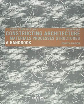 portada Constructing Architecture: Materials, Processes, Structures. A Handbook 