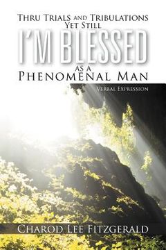 portada thru trials and tribulations yet still i'm blessed as a phenomenal man: verbal expression (in English)