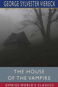 portada The House of the Vampire (Esprios Classics) (en Inglés)