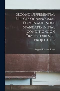 portada Second Differential Effects of Abnormal Forces and Non-standard Initial Conditions on Trajectories of Projectiles (en Inglés)