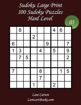 portada Sudoku Large Print - Hard Level - N°5: 100 Hard Sudoku Puzzles - Puzzle Big Size (8.3"x8.3") and Large Print (36 points) (en Inglés)
