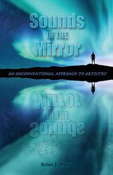 portada Sounds In The Mirror: An Unconventional Approach to Artistry
