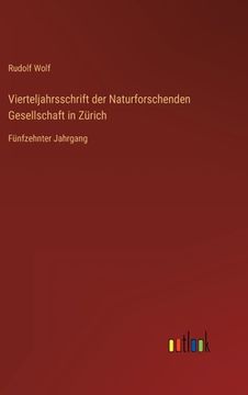 portada Vierteljahrsschrift der Naturforschenden Gesellschaft in Zürich: Fünfzehnter Jahrgang (en Alemán)