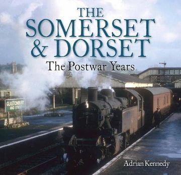 portada The Somerset & Dorset: The Postwar Years (en Inglés)