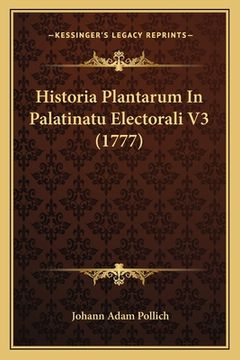 portada Historia Plantarum In Palatinatu Electorali V3 (1777) (en Latin)