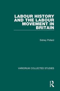 portada Labour History and the Labour Movement in Britain (Variorum Collected Studies) (in English)