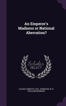 portada An Emperor's Madness or National Aberration? (en Inglés)