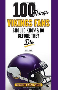 portada 100 Things Vikings Fans Should Know and Do Before They Die (100 Things...Fans Should Know) (en Inglés)