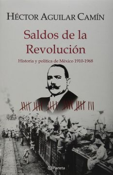 portada Saldos de la Revolucion: Historia y Politica de Mexico 1910-1968