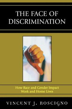 portada Face Of Discrimination How Race & Gender Impact Work & Home Lives (en Inglés)