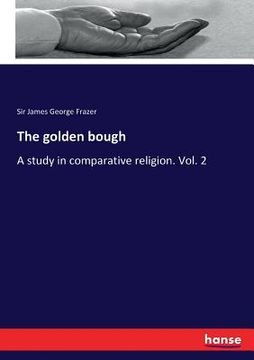 portada The golden bough: A study in comparative religion. Vol. 2 (en Inglés)
