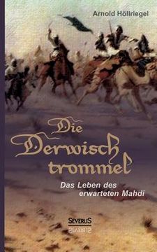 portada Die Derwischtrommel: Das Leben des erwarteten Mahdi (in German)