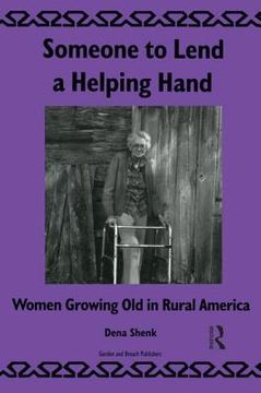 portada Someone to Lend a Helping Hand: Women Growing Old in Rural America (en Inglés)