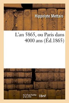 portada L'An 5865, Ou Paris Dans 4000 ANS (Litterature) (French Edition)