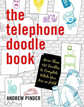 portada The Telephone Doodle Book: More Than 150 Doodles to Complete While you are on Hold (in English)