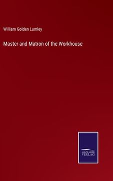 portada Master and Matron of the Workhouse (en Inglés)