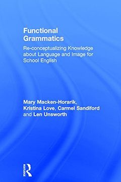 portada Functional Grammatics: Re-Conceptualizing Knowledge about Language and Image for School English (in English)