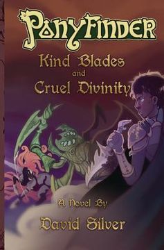 portada Ponyfinder - Kind Blades and Cruel Divinities (en Inglés)