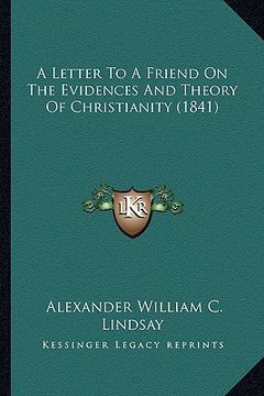 portada a letter to a friend on the evidences and theory of christianity (1841)
