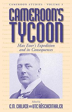 portada Cameroon's Tycoon: Max Esser's Expedition and its Consequences (Cameroon Studies) (en Inglés)