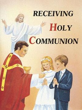 portada receiving holy communion 10pk: how to make a good communion (en Inglés)