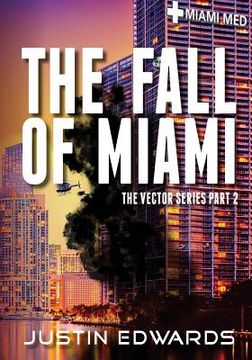 portada The Fall of Miami: Part 2 of the Vector Series (en Inglés)