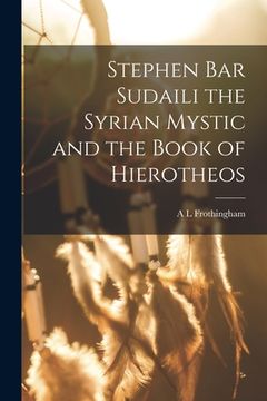 portada Stephen Bar Sudaili the Syrian Mystic and the Book of Hierotheos
