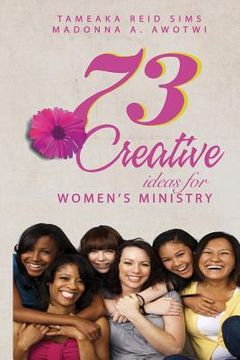 portada 73 Creative Ideas for Women's Ministry (en Inglés)