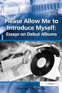 portada Please Allow me to Introduce Myself: Essays on Debut Albums (Ashgate Popular and Folk Music Series)