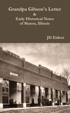 portada Grandpa Gibson's Letter & Early Historical Notes of Mason, IL (en Inglés)