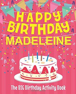 portada Happy Birthday Madeleine - the big Birthday Activity Book: Personalized Children's Activity Book 