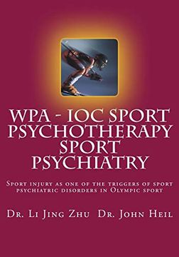 portada Ioc - wpa Sport Psychotherapy Sport Psychiatry: Sport Injury as one of the Triggers of Sport Psychiatric Disorders in Olympic Sport (in English)