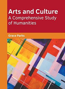 portada Arts and Culture: A Comprehensive Study of Humanities (en Inglés)