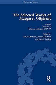 portada The Selected Works of Margaret Oliphant, Part II Volume 5: Literary Criticism 1887-97 (en Inglés)