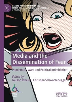 portada Media and the Dissemination of Fear: Pandemics, Wars and Political Intimidation (en Inglés)