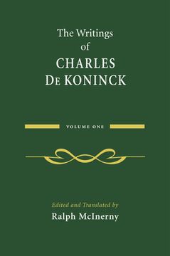 portada The Writings of Charles de Koninck: Volume 1 (en Inglés)