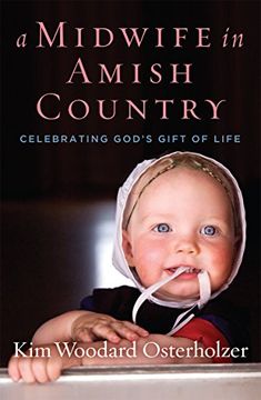 portada A Midwife in Amish Country: Celebrating God's Gift of Life