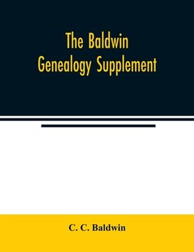portada The Baldwin genealogy supplement (en Inglés)