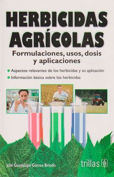 portada Herbicidas Agrícolas. Formulaciónes, Usos, Dosis y Aplicaciones