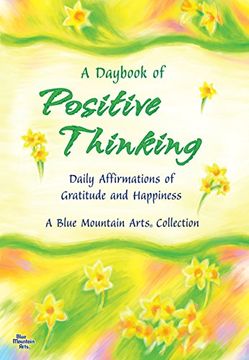 portada A Daybook of Positive Thinking: Daily Affirmations of Gratitude and Happiness (A Blue Mountain Arts Collection)