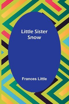 portada Little Sister Snow (in English)