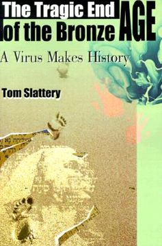 portada the tragic end of the bronze age: a virus makes history